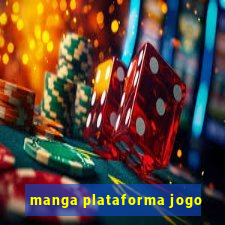 manga plataforma jogo